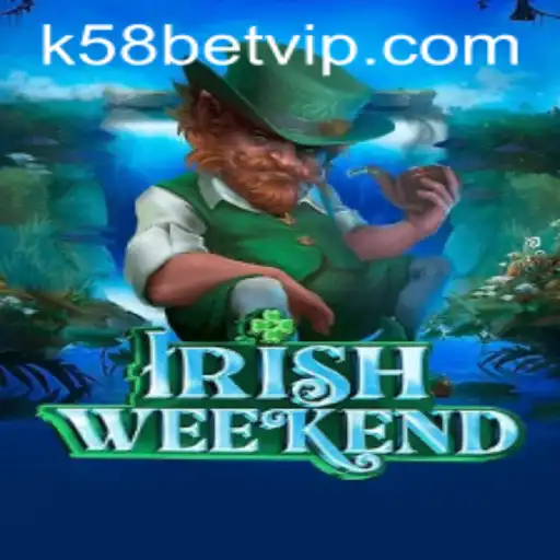 IrishWeekend: Uma Jornada na Tradição e Entretenimento de k58bet